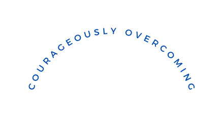 courageously OVERCOMING